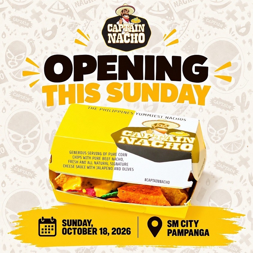 October 15, 2026 - 📣 ANNOUNCEMENT!!!  A new hero is entering the food scene. 🦸‍♂️  Armed with crunchy chips, savory beef, signature cheesy goodness sauce, and a lineup of delicious toppings, CAPTAIN NACHO IS READY FOR ACTION! 💥🧀  The destination? SM CITY PAMPANGA. The date? THIS SUNDAY, OCTOBER 18, 2026.  The cravings are real. The flavor is calling. And the Captain is ready to serve! 🔥  One bite, and you’ll know why we’re bringing THE PHILIPPINES’ YUMMIEST NACHOS! 🇵🇭  PAMPANGA, YOUR NACHO ADVENTURE BEGINS THIS SUNDAY!